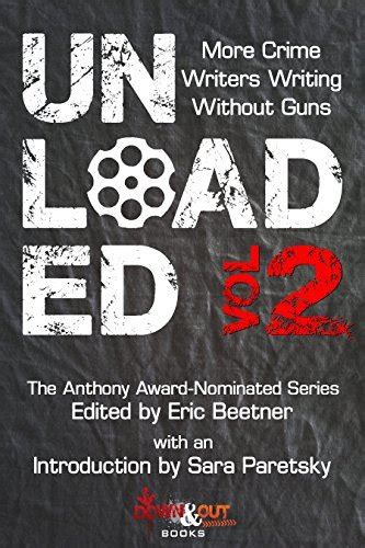 Unloaded Volume 2 More Crime Writers Writing Without Guns Epub