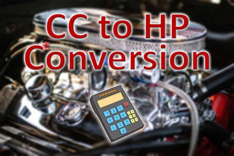 Unlock Engine Power: A Comprehensive Guide to Converting HP to CC