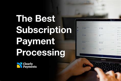 Unlock Limitless Growth with Subscription Payment Processing