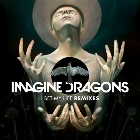 Unlock Limitless Potential with Imagine Dragons' "I Bet My Life": A Transformative Anthem