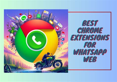 Unlock Seamless Communication with the Chrome Web Store WhatsApp Extension