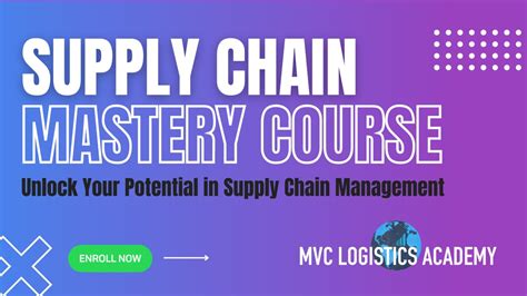 Unlock Supply Chain Mastery: Elevate Your Career with Comprehensive Courses