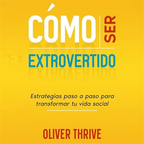 Unlock Your Extroverted Potential: A Comprehensive Guide to 'Extrovertido' in Spanish