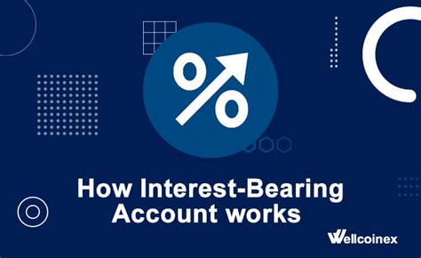 Unlock Your Financial Potential: Discover the Benefits of Interest-Bearing Accounts