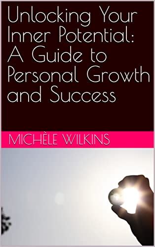 Unlock Your Inner Potential with Austin Wilde: A Comprehensive Guide to Personal Growth and Success