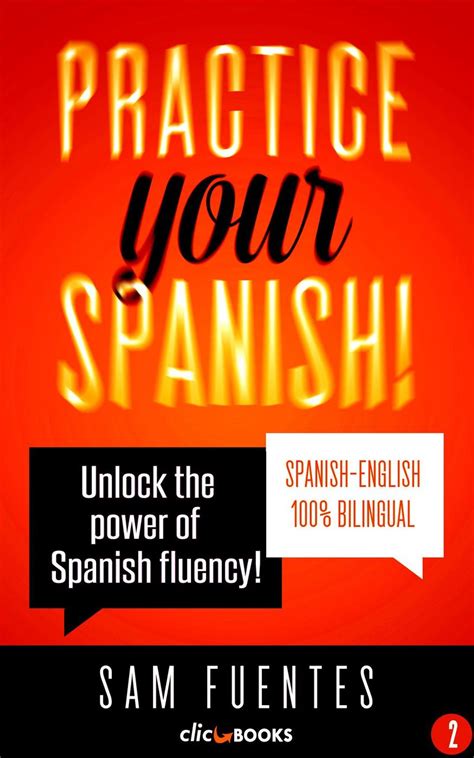 Unlock Your Spanish Fluency with Our Powerful 