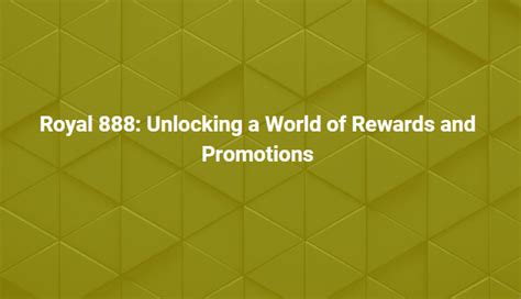 Unlock a World of Rewards and Enhancements