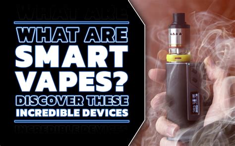 Unlock the Future of Vaping: Introducing Smartvape