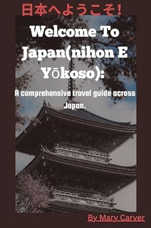 Unlock the Gateway to Japan: A Comprehensive Guide to Welcome in Japanese