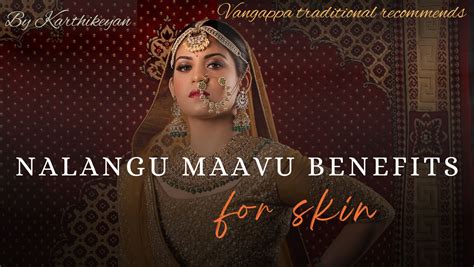 Unlock the Healing Power of Nalangu Maavu: Your Gateway to Radiant Skin