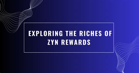 Unlock the Hidden Value of Unused ZYN Codes