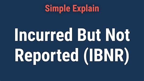 Unlock the Mystery of 'Incurred But Not Reported' (IBNR) Definition