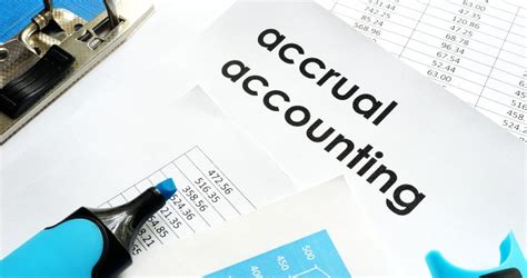 Unlock the Power of Accrual Accounting: A Comprehensive Guide