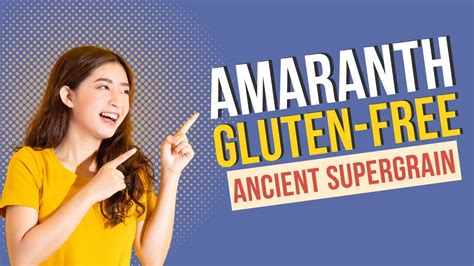 Unlock the Power of Amaranth: The Superfood Flour for a Healthier You