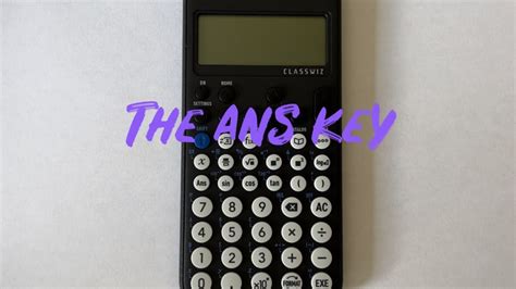 Unlock the Power of Ans on Calculator