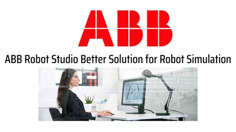 Unlock the Power of Automation: A Comprehensive Guide to Robot Studio ABB