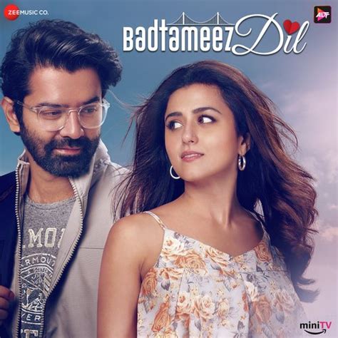 Unlock the Power of Badtameez Dil: Download Now for an Unforgettable Experience