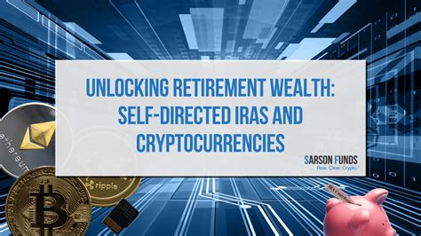 Unlock the Power of Retirement Savings with Cryptocurrency IRAs