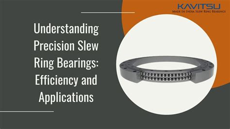 Unlock the Power of Slewing Bearings for Enhanced Efficiency and Precision