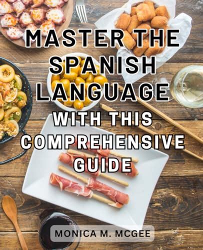 Unlock the Secrets of Amazing Spanish: A Comprehensive Guide to Language Mastery