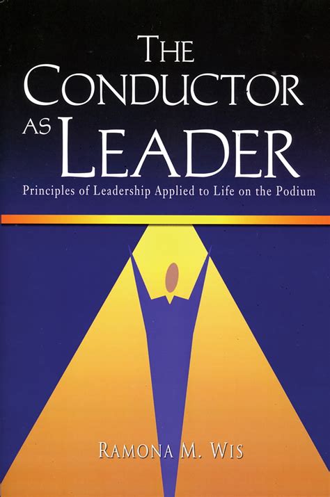 Unlock the Secrets of Effective Leadership with the Ultimate Conductor Book