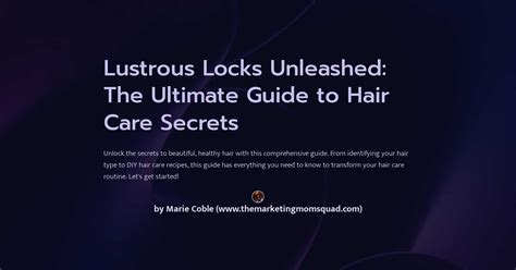 Unlock the Secrets of Lustrous Locks: A Guide to the Finest 