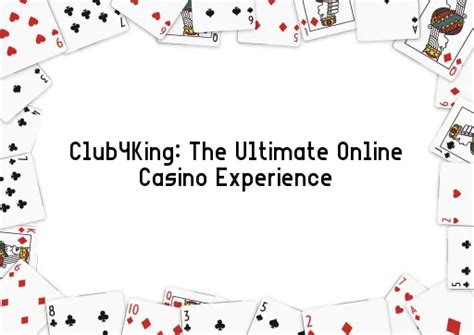 Unlock the Ultimate Nightlife Experience with club4king net**