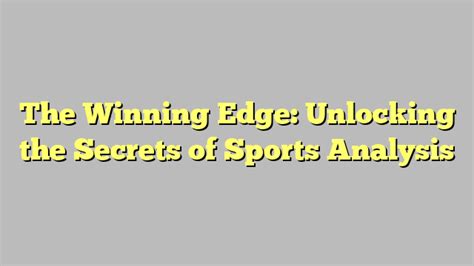 Unlock the Winning Edge: A Comprehensive 