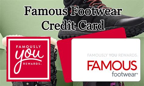 Unlock the World of Exclusive Savings and Rewards with the Famous Footwear Credit Card