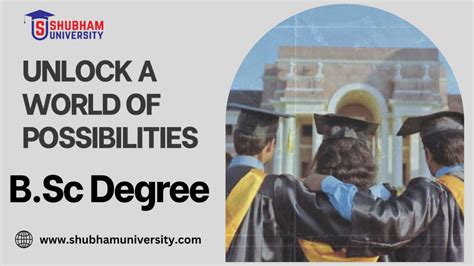 Unlock the World of Possibilities with a Bachelor of Science Degree: A Comprehensive Guide