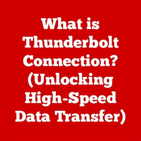 Unlocking High-Speed Data Transfer