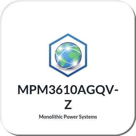 Unlocking Power Efficiency with the MPM3610AGQV-Z: A Comprehensive Guide