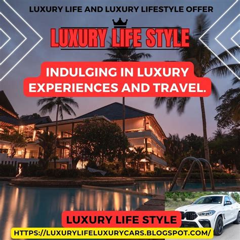 Unlocking the Art of Living Luxuriously