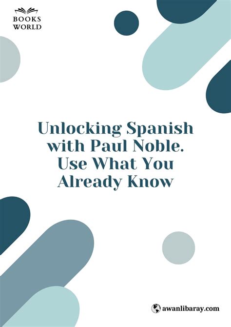 Unlocking the Benefits of uses spanish