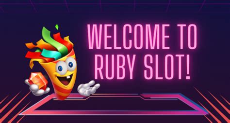 Unlocking the Enchanting World of Ruby Slots: A Comprehensive Guide