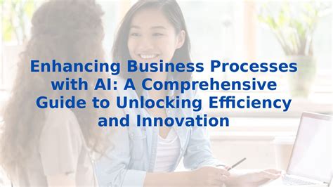 Unlocking the Future of AI-Driven Business Processes: A Comprehensive Guide to SofiaBrano