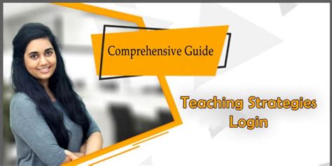 Unlocking the Gateway to Effective Education: A Comprehensive Guide to Teaching Strategies Login