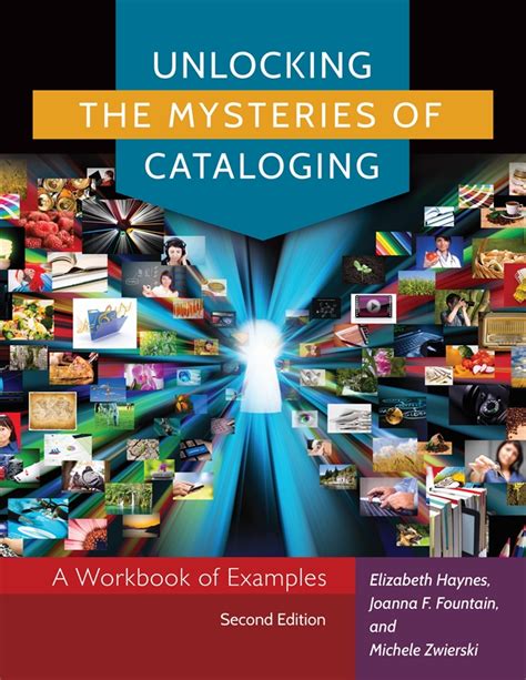 Unlocking the Mysteries of Cataloging A Workbook of Examples 2nd Edition Doc