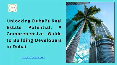 Unlocking the Potential of Dubai's Real Estate Market: A Comprehensive Guide to 