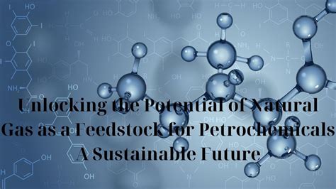 Unlocking the Potential of Petrochemical Hubs for Sustainable Growth