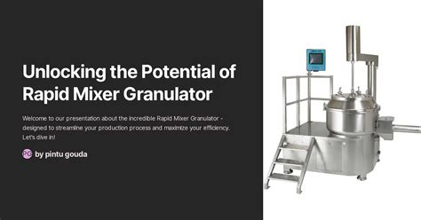 Unlocking the Potential of Pharmaceutical Manufacturing with Mixing Granulator