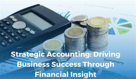 Unlocking the Power of Accrual Accounting: Driving Business Growth and Success