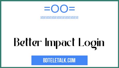 Unlocking the Power of Better Impact Login: