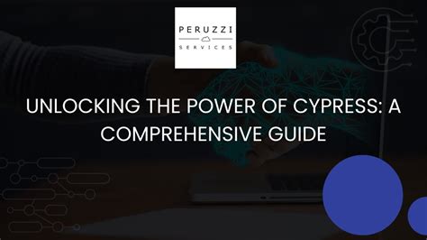 Unlocking the Power of Cypress: A Comprehensive Guide to Sales Success