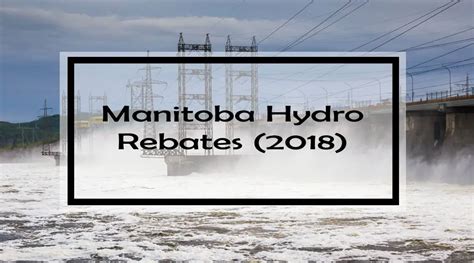 Unlocking the Power of Manitoba Hydro: A Comprehensive Guide