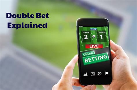 Unlocking the Power of the Double Bet