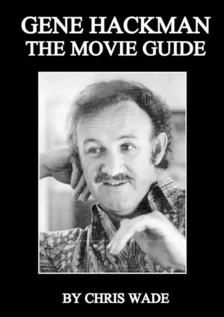 Unlocking the Secrets of Gene Hackman: A Comprehensive Guide