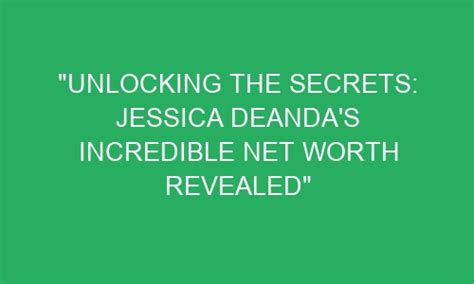 Unlocking the Secrets of Jessica: A Comprehensive Guide to Feminine Allure and Empowerment