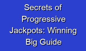 Unlocking the Secrets of Progressive Jackpots: A Guide to Soaring Winnings