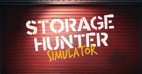 Unlocking the Thrills of Storage Hunter Simulators